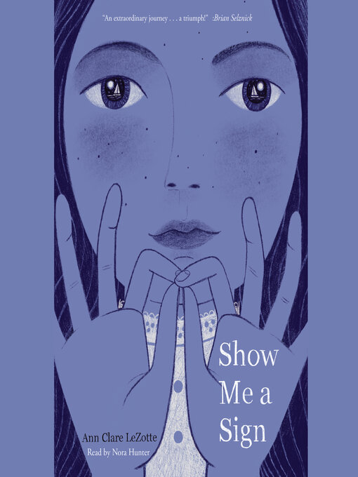 Title details for Show Me a Sign (Show Me a Sign Trilogy, Book 1) by Ann Clare LeZotte - Wait list